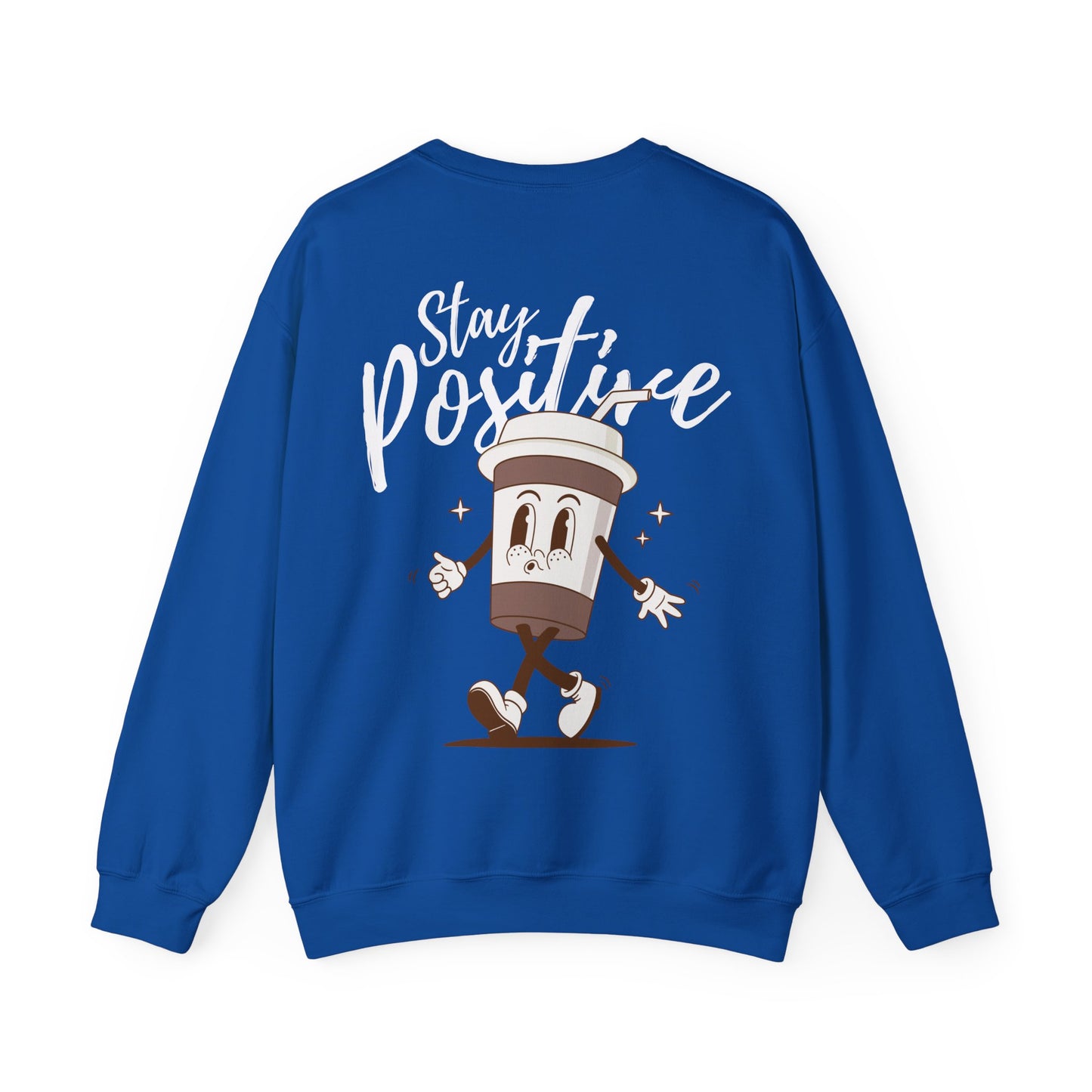 Stay Positive Sweatshirt