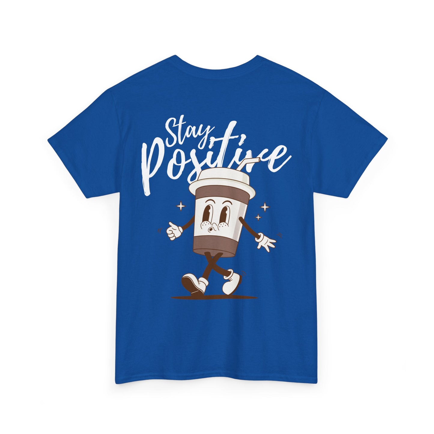Stay Positive T-Shirt