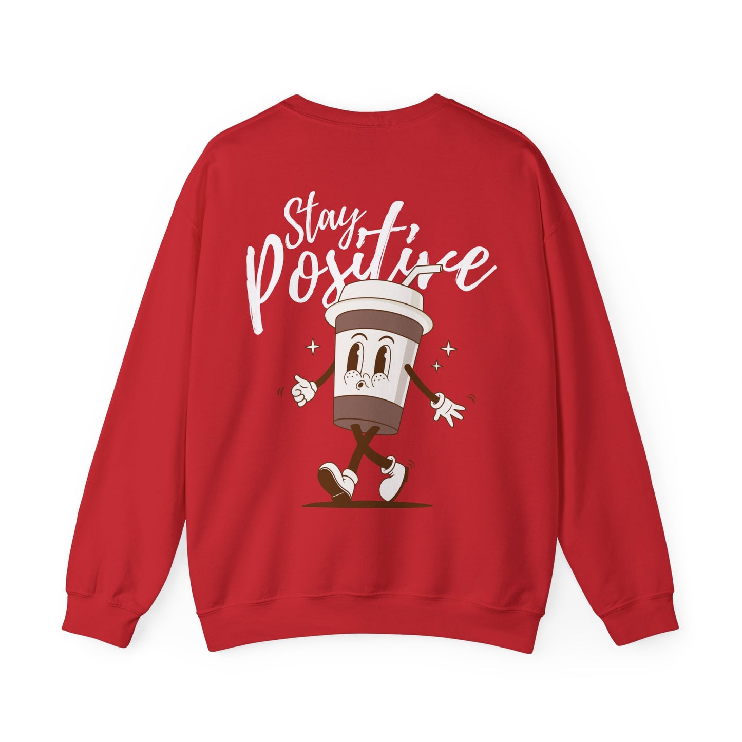 Stay Positive Sweatshirt