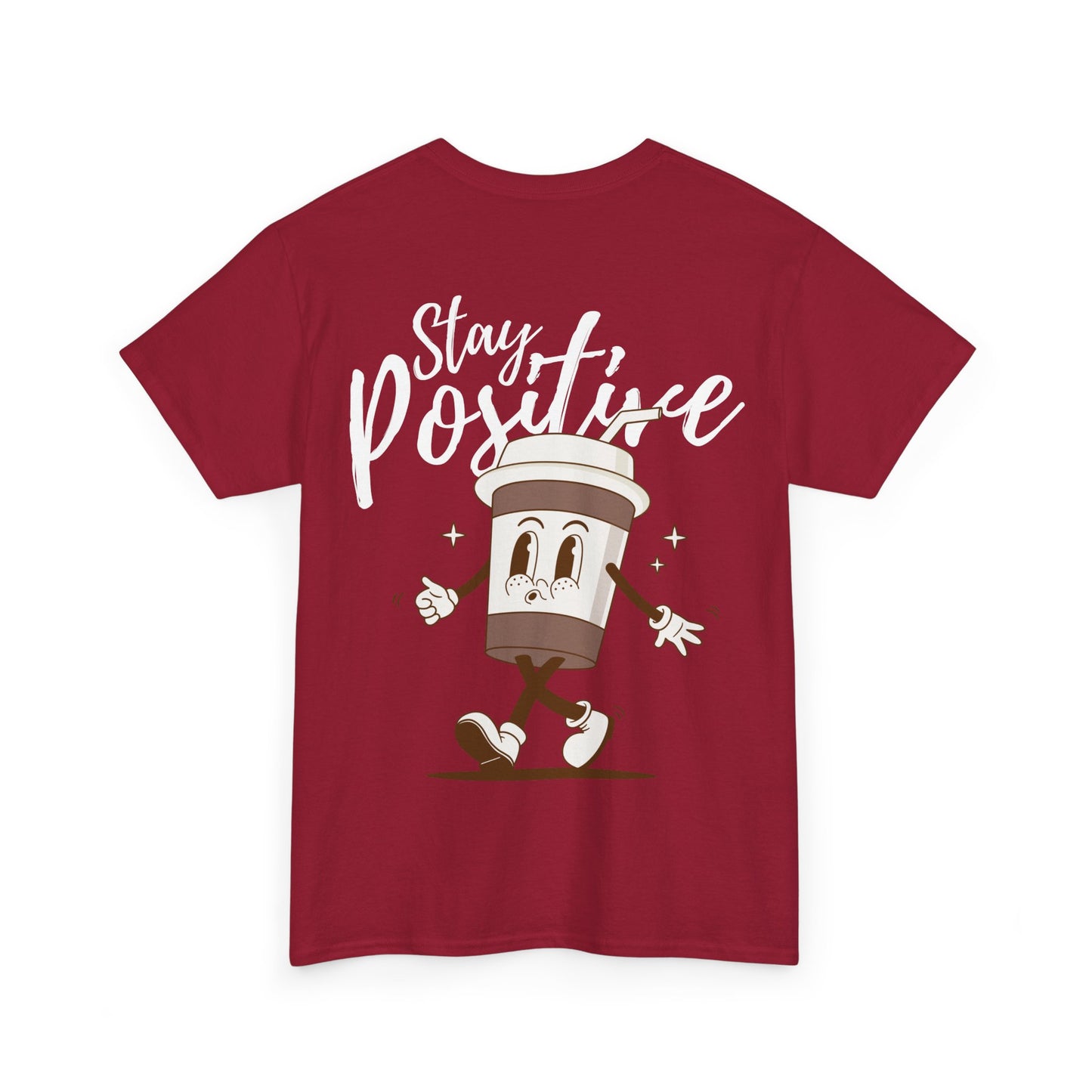 Stay Positive T-Shirt