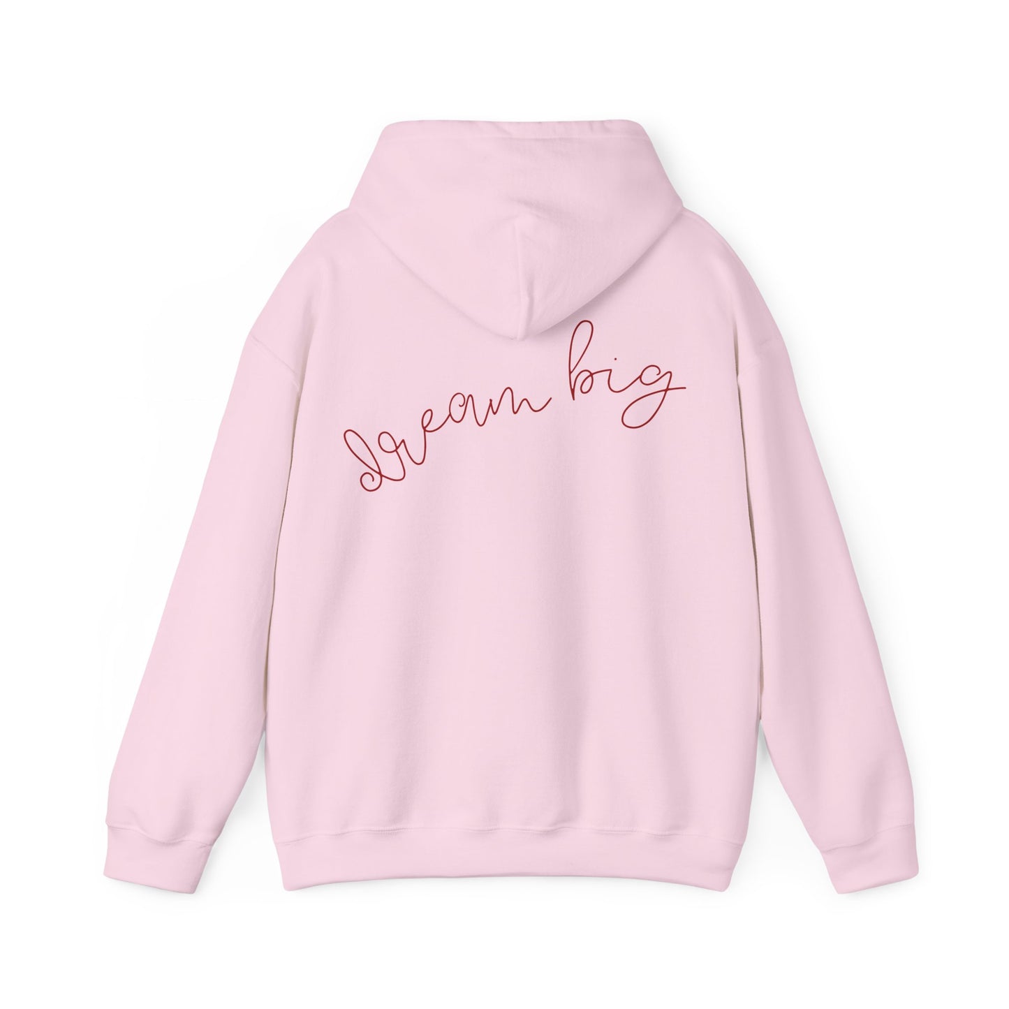 Dream Big Hooded Sweatshirt