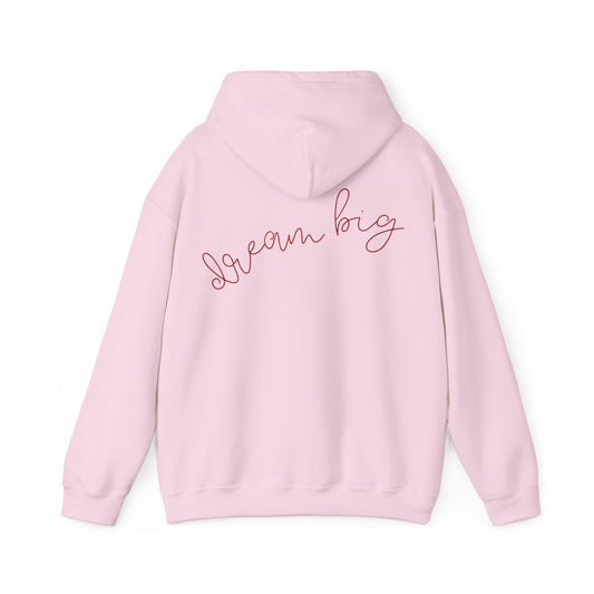 Dream Big Hooded Sweatshirt