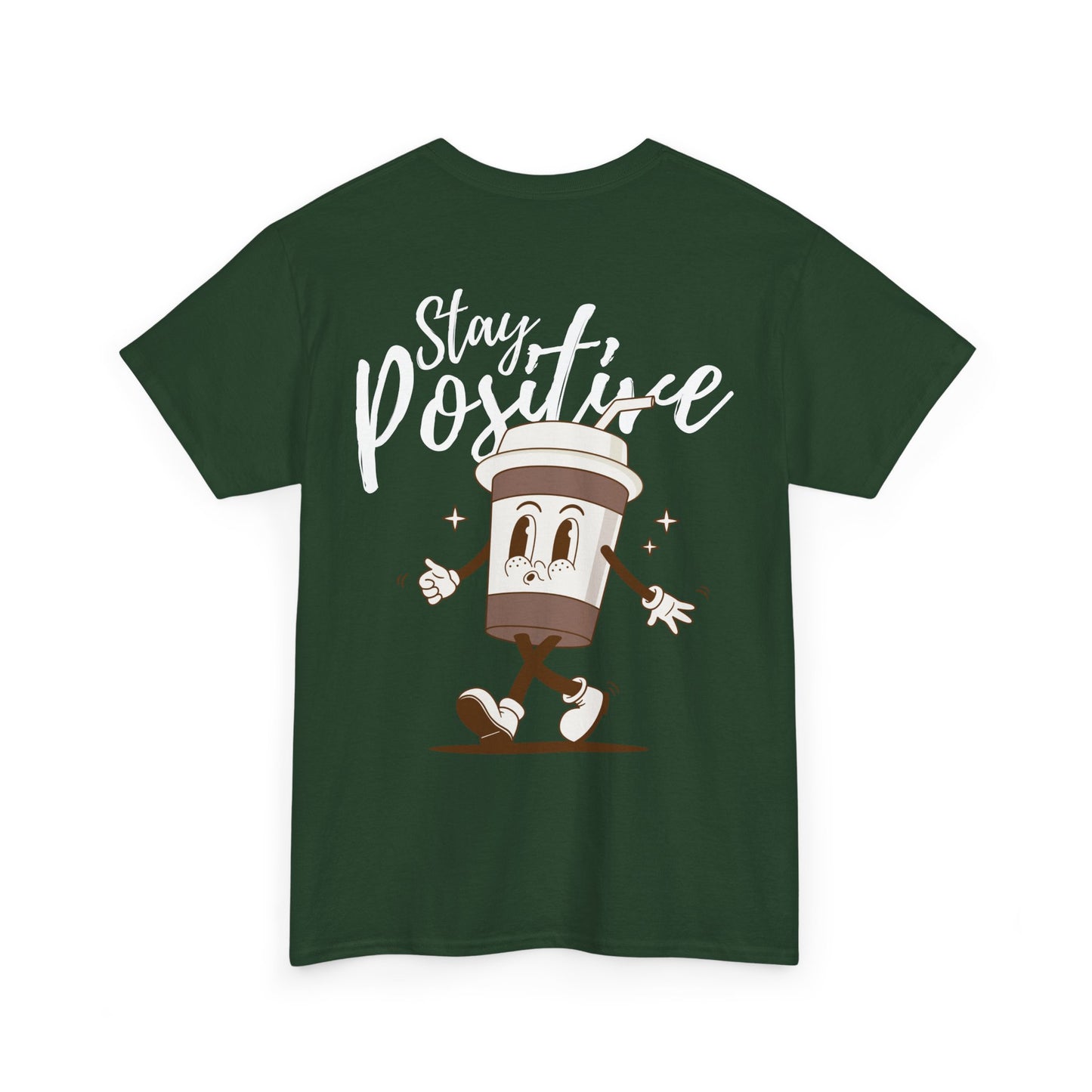 Stay Positive T-Shirt