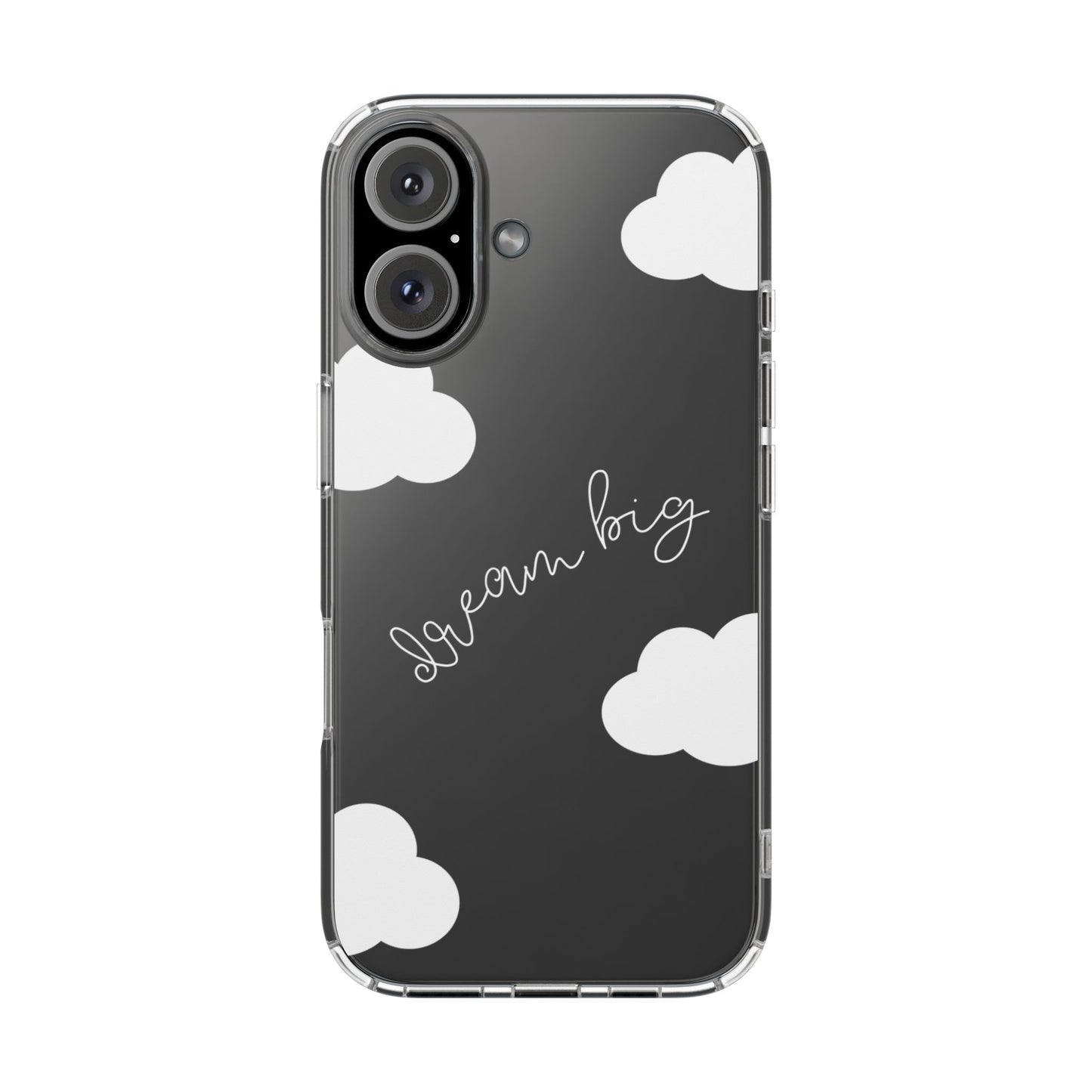 Dream Big Clear Phone Case