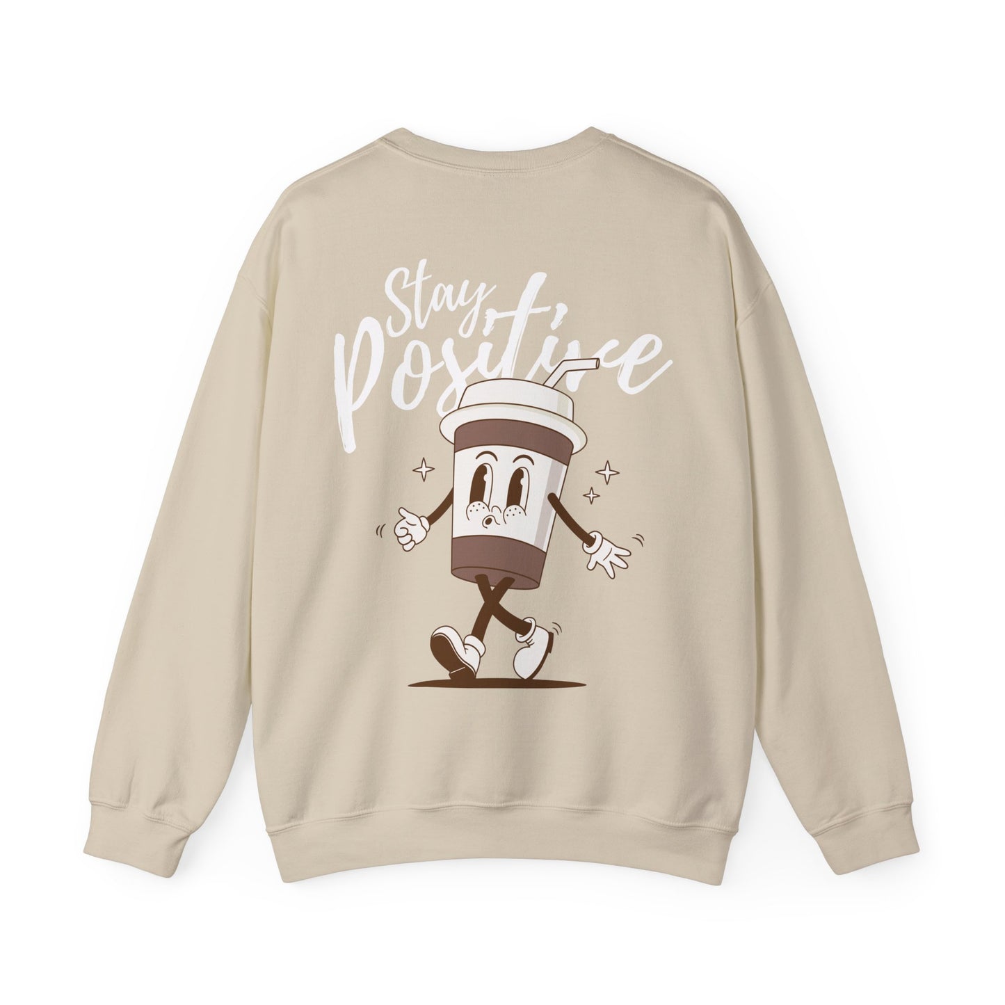 Stay Positive Sweatshirt