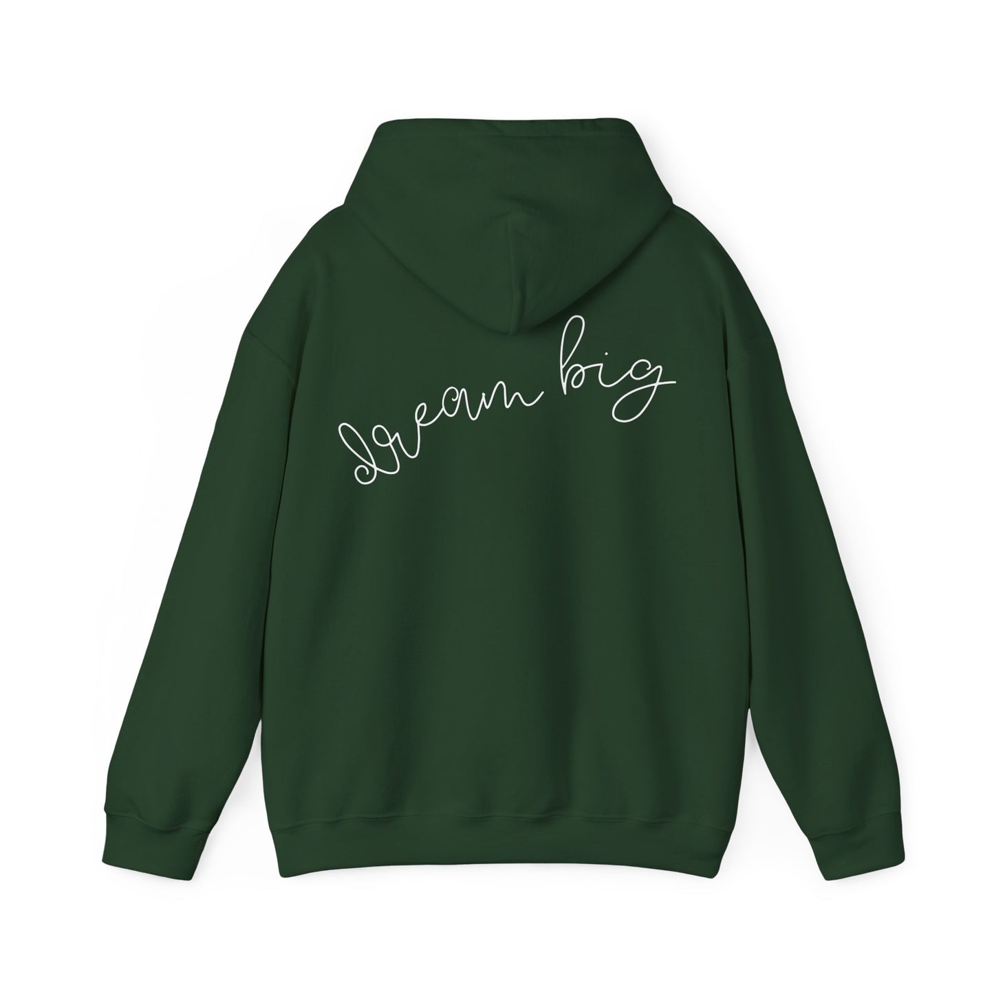 Dream Big Hooded Sweatshirt