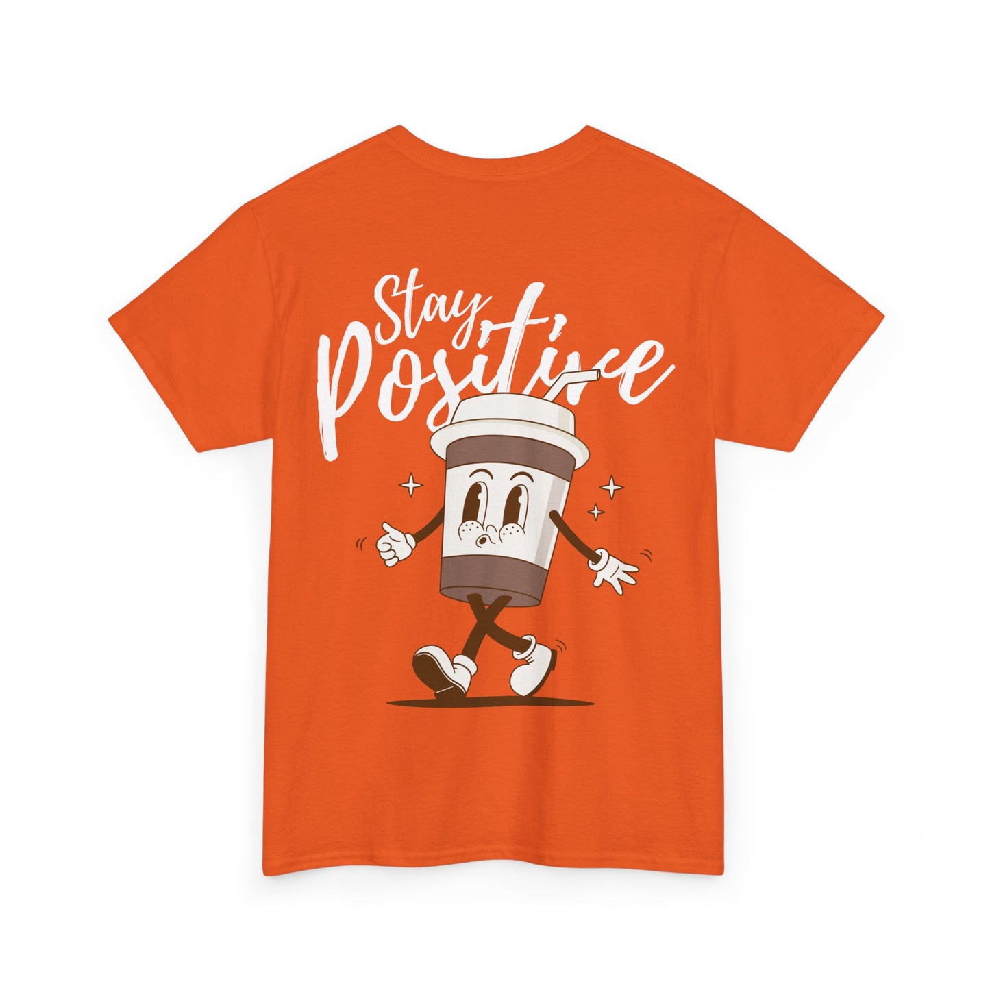Stay Positive T-Shirt