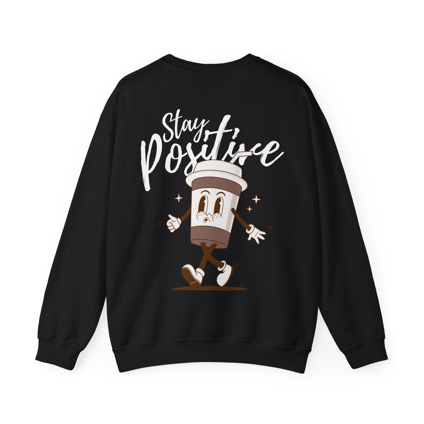 Stay Positive Sweatshirt