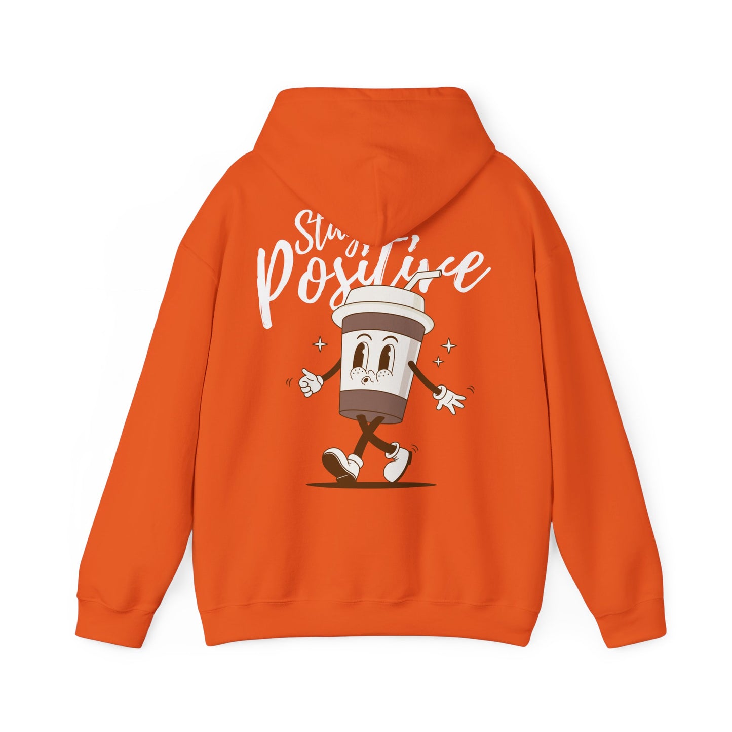 Stay Positive Hooded Sweatshirt