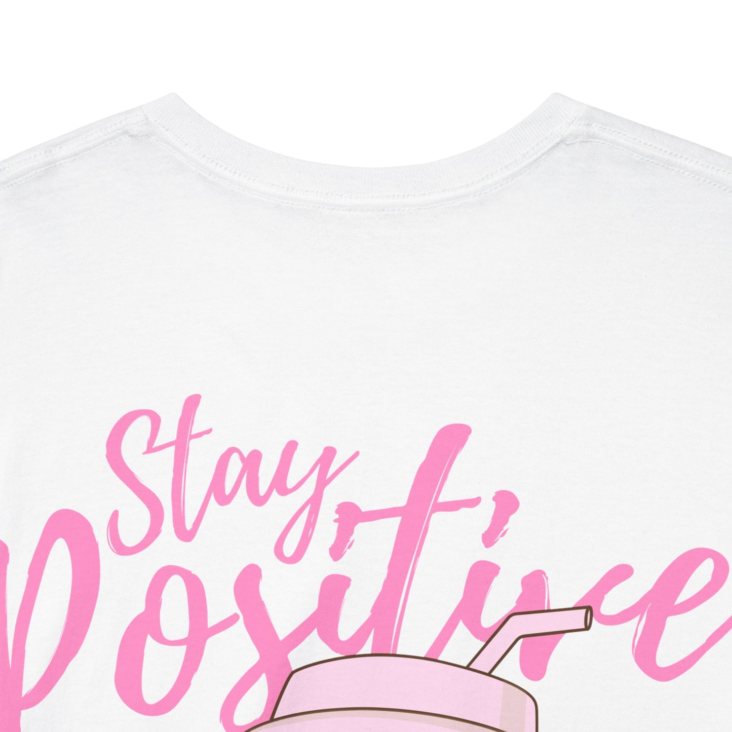 Stay Positive T-Shirt