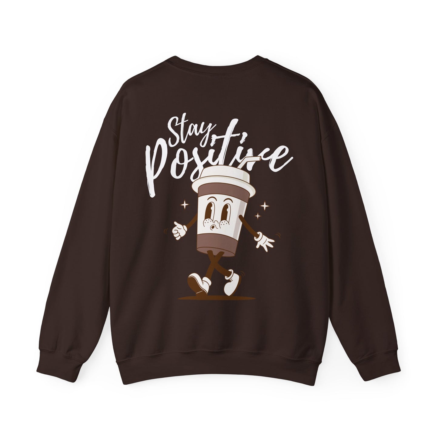 Stay Positive Sweatshirt