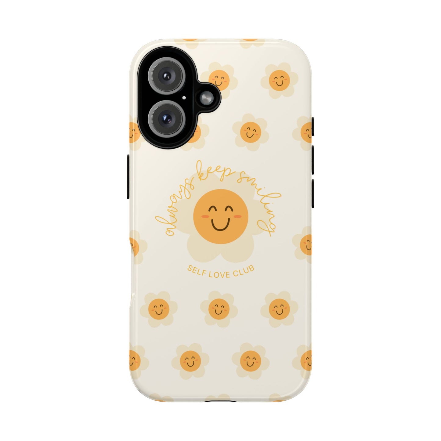 Always Keep Smiling Protective Phone Case