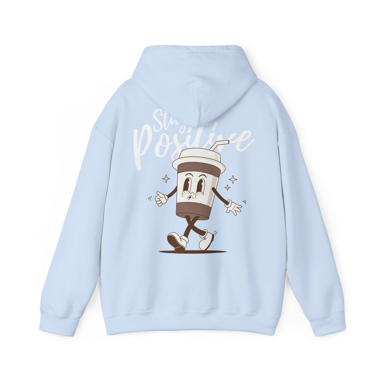 Stay Positive Hooded Sweatshirt