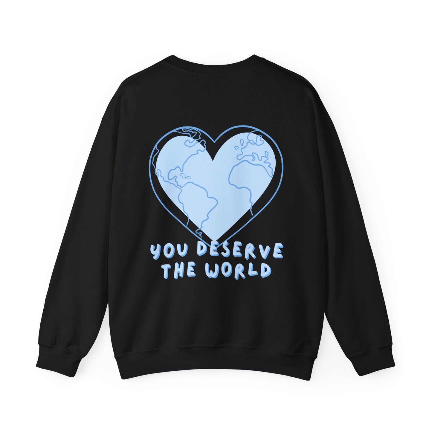 You Deserve the World Crewneck Sweatshirt