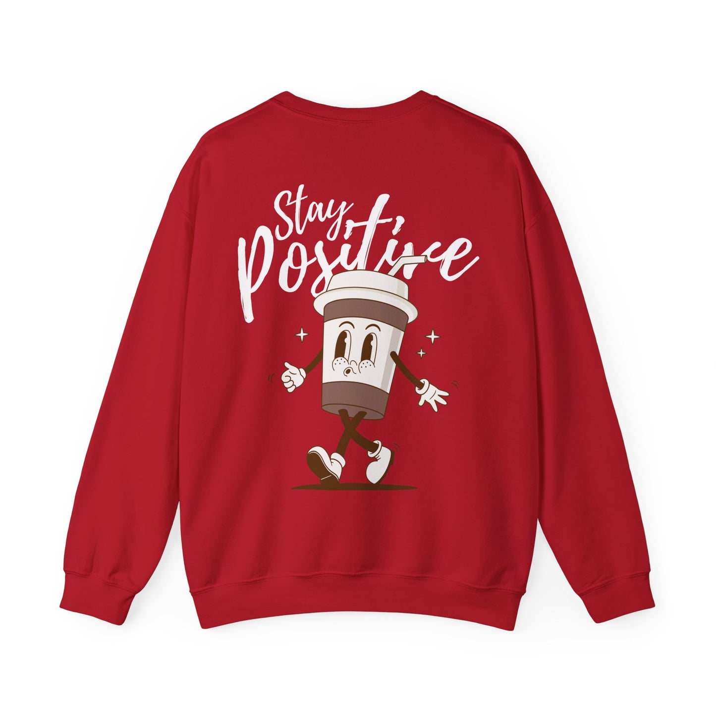 Stay Positive Sweatshirt