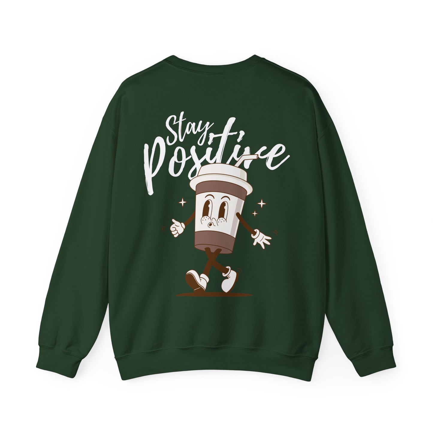 Stay Positive Sweatshirt