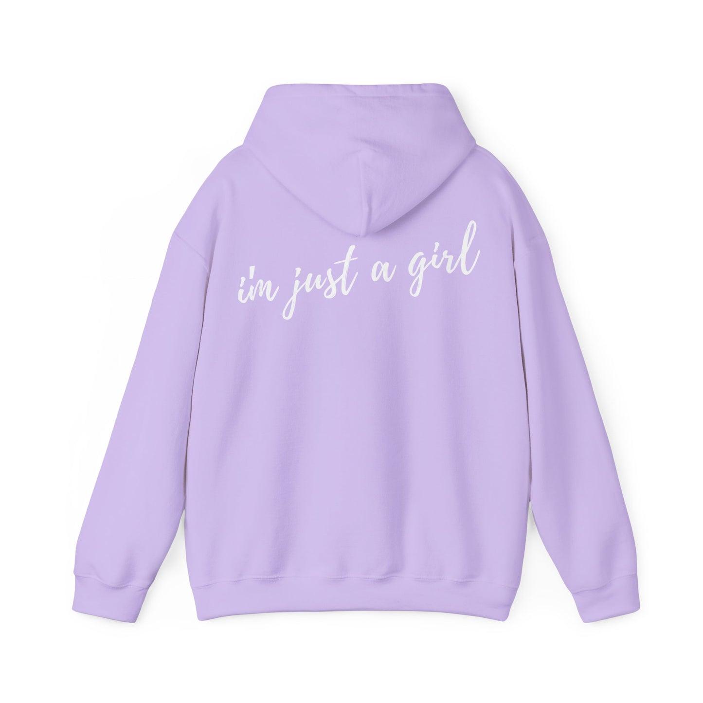 I'm Just A Girl Hooded Sweatshirt
