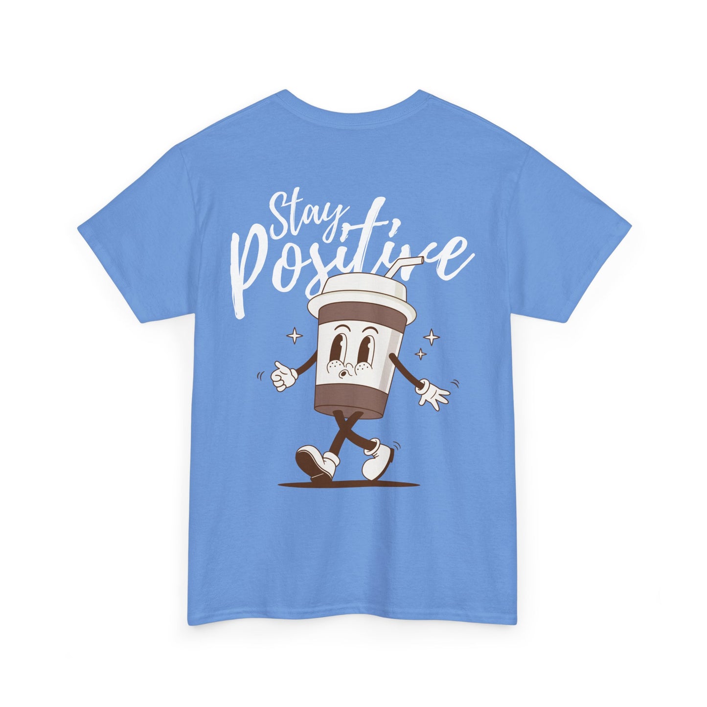 Stay Positive T-Shirt