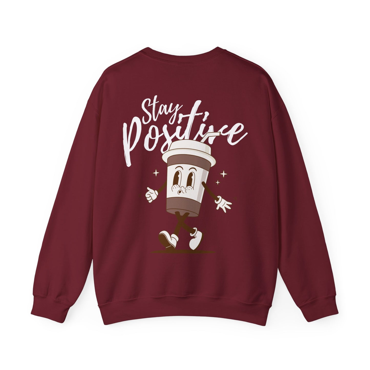 Stay Positive Sweatshirt