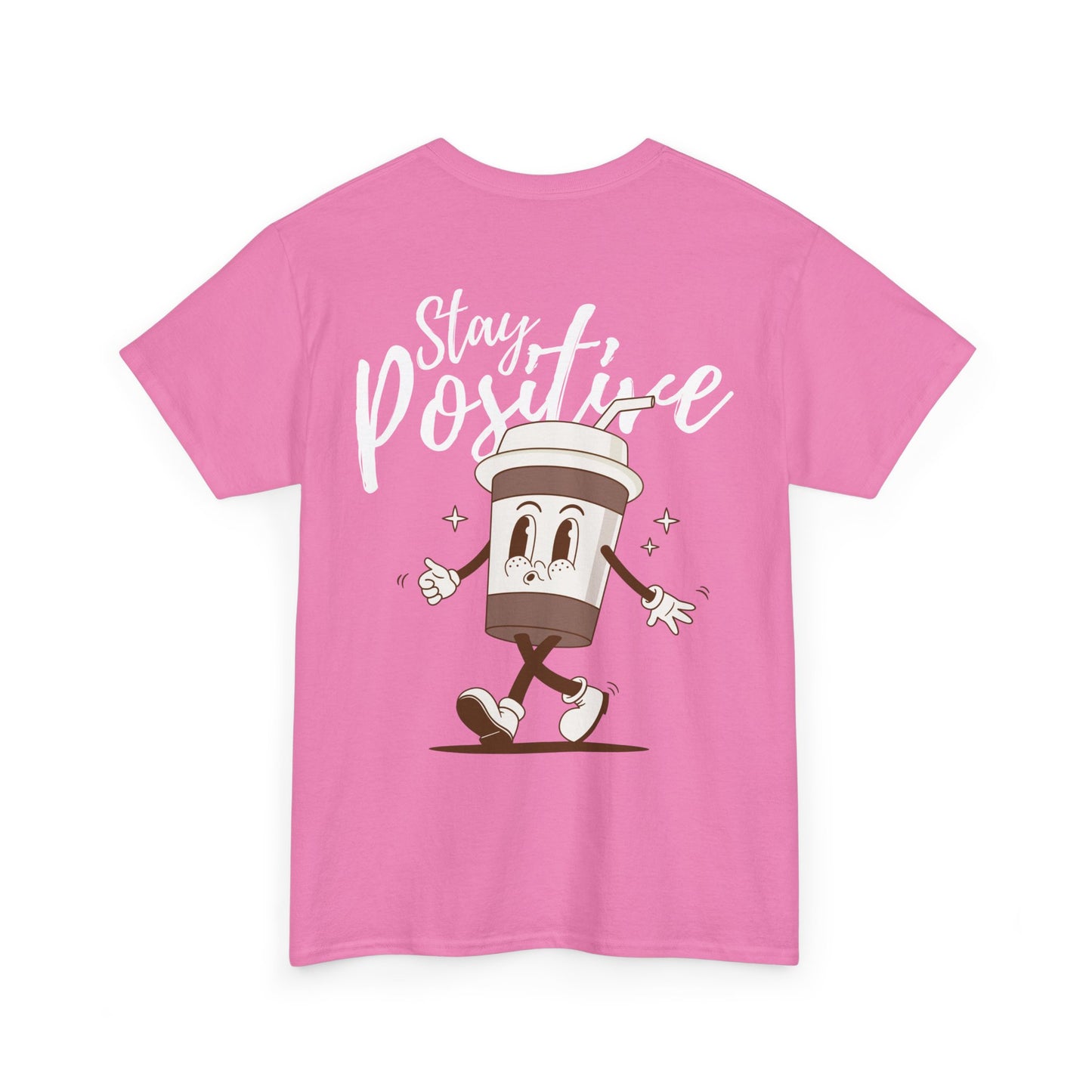 Stay Positive T-Shirt