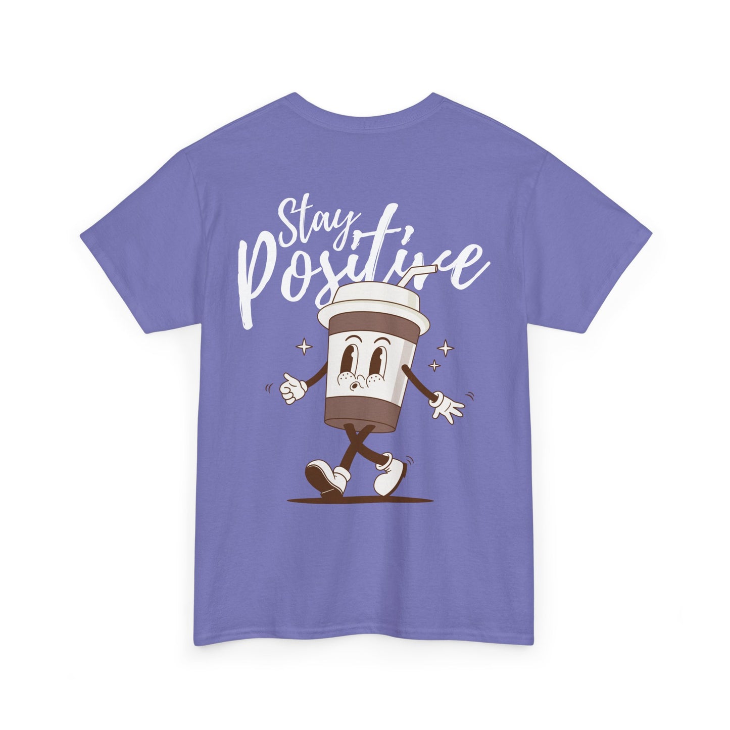 Stay Positive T-Shirt