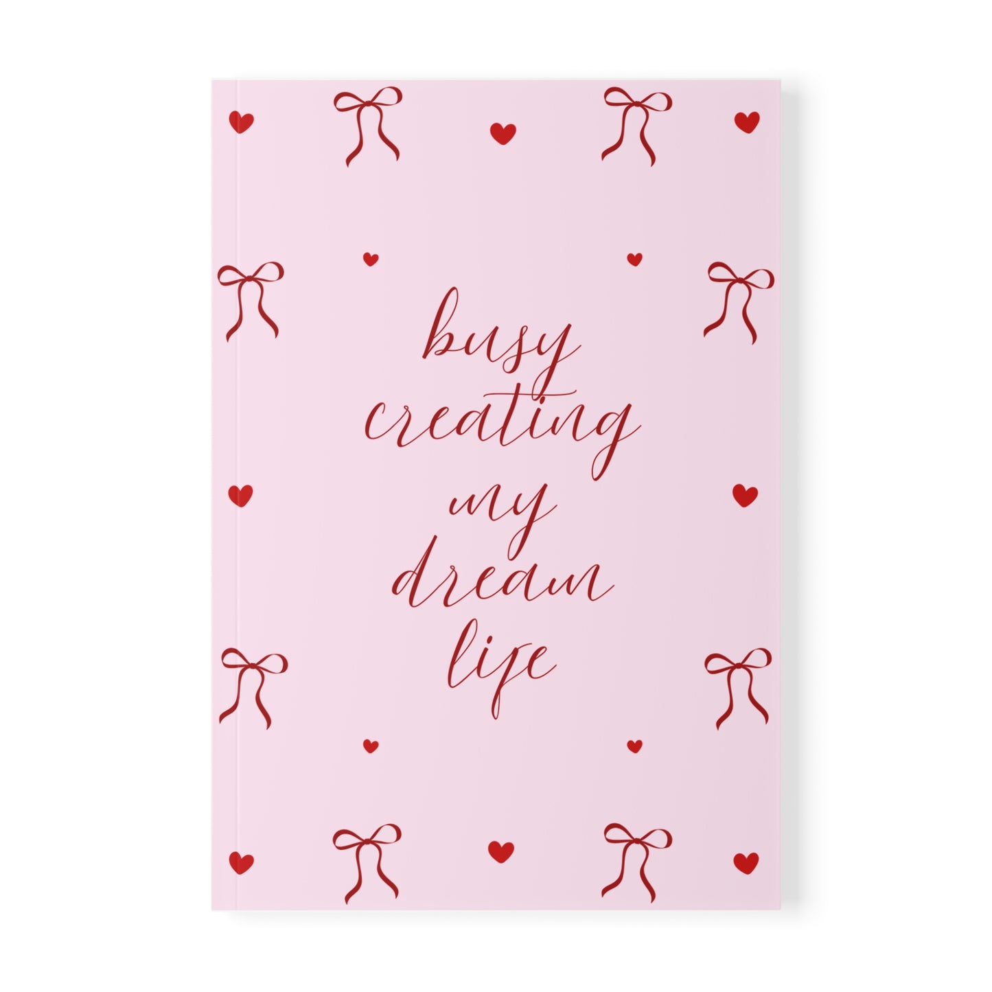 Busy Creating My Dream Life Notebook