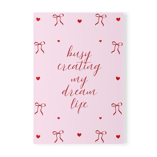 Busy Creating My Dream Life Notebook