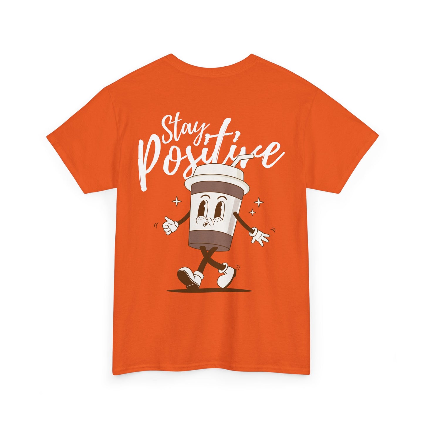 Stay Positive T-Shirt