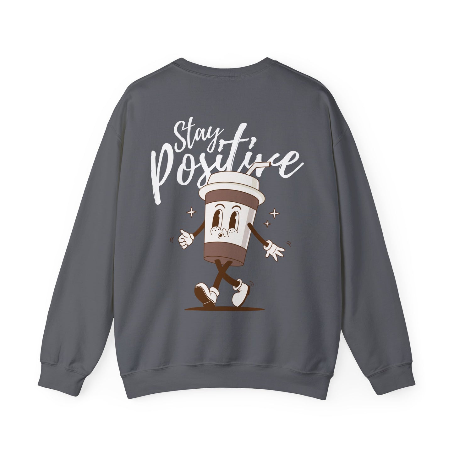Stay Positive Sweatshirt