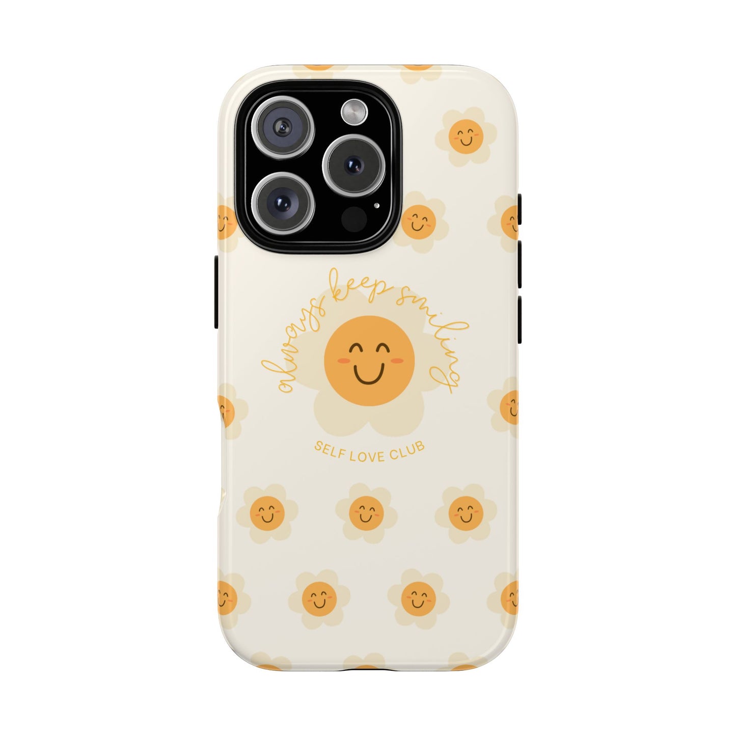 Always Keep Smiling Protective Phone Case