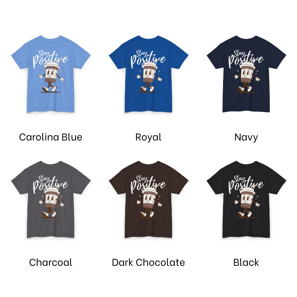 Stay Positive T-Shirt