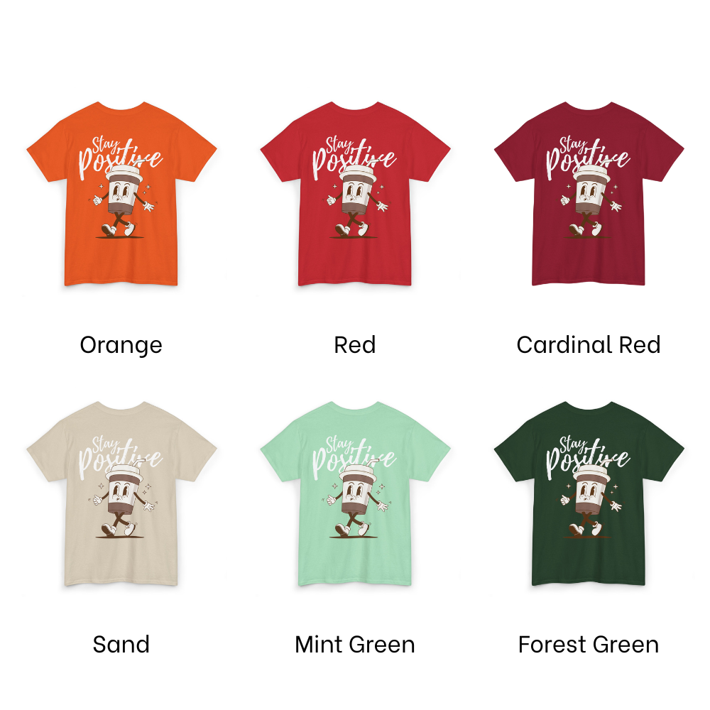 Stay Positive T-Shirt