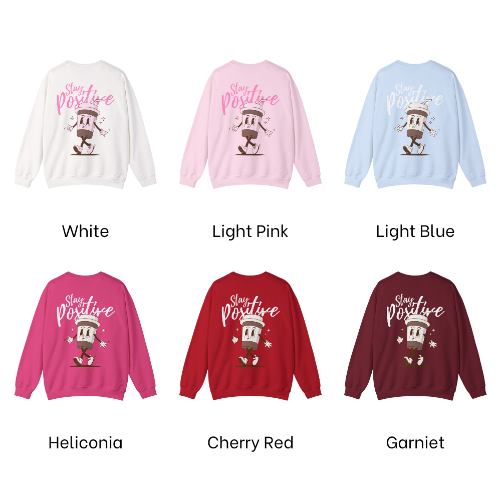 Stay Positive Sweatshirt
