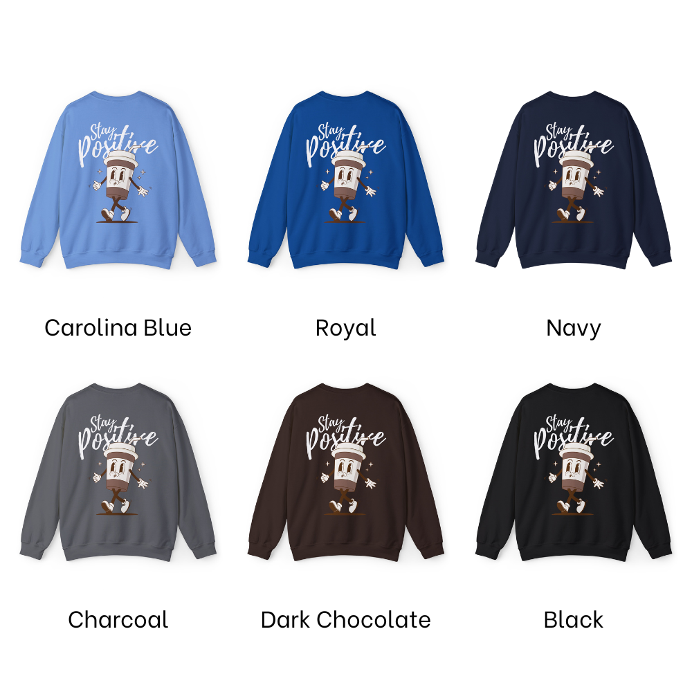 Stay Positive Sweatshirt