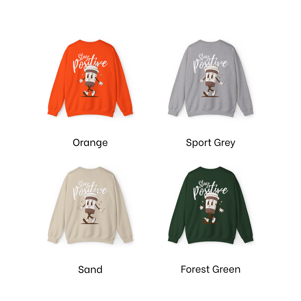 Stay Positive Sweatshirt