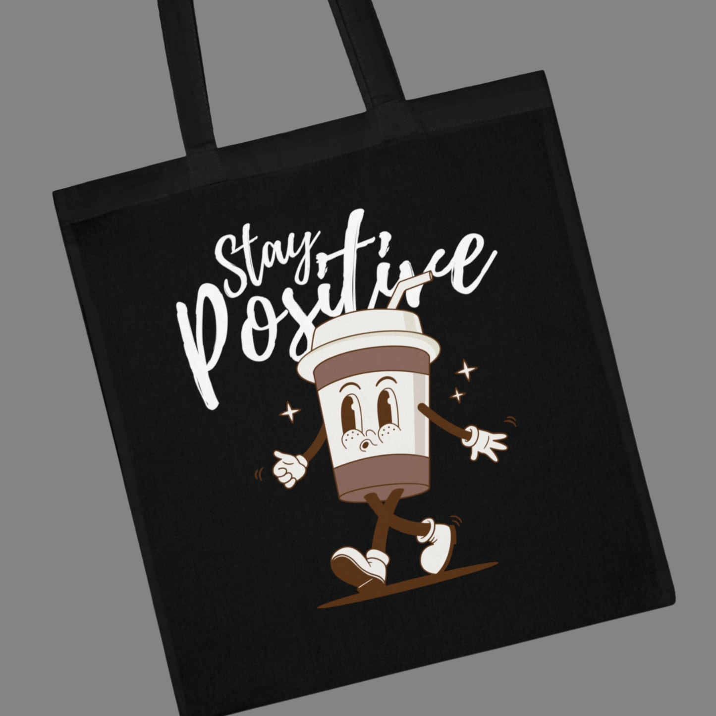 Stay Positive Tote Bag