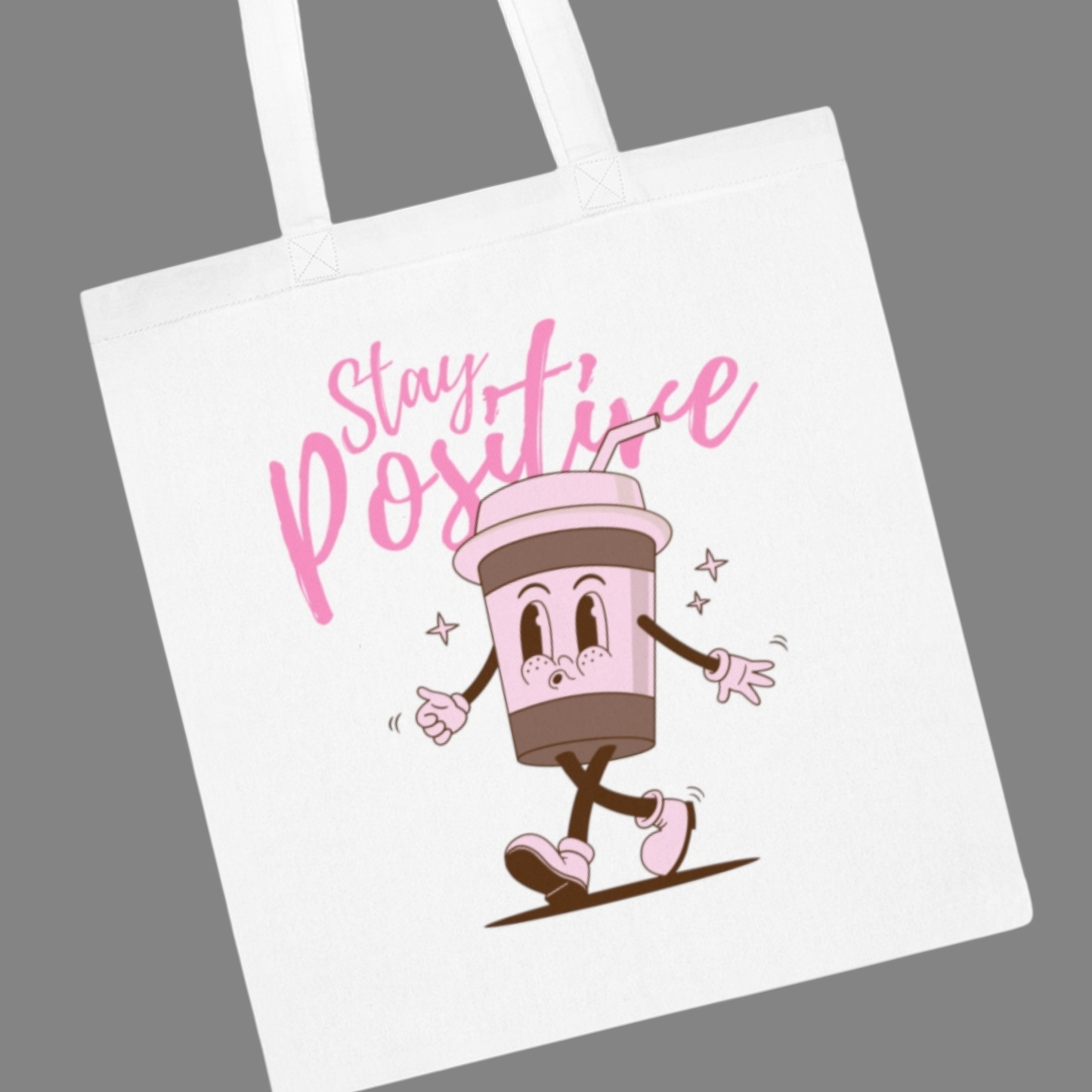 Stay Positive Tote Bag
