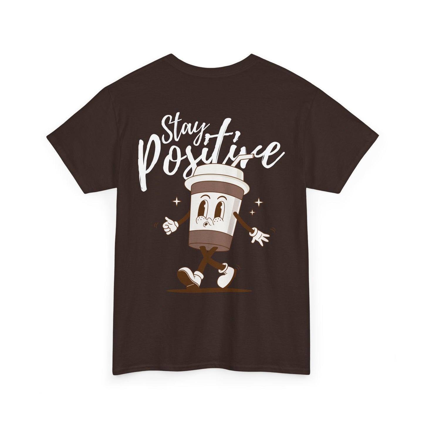 Stay Positive T-Shirt