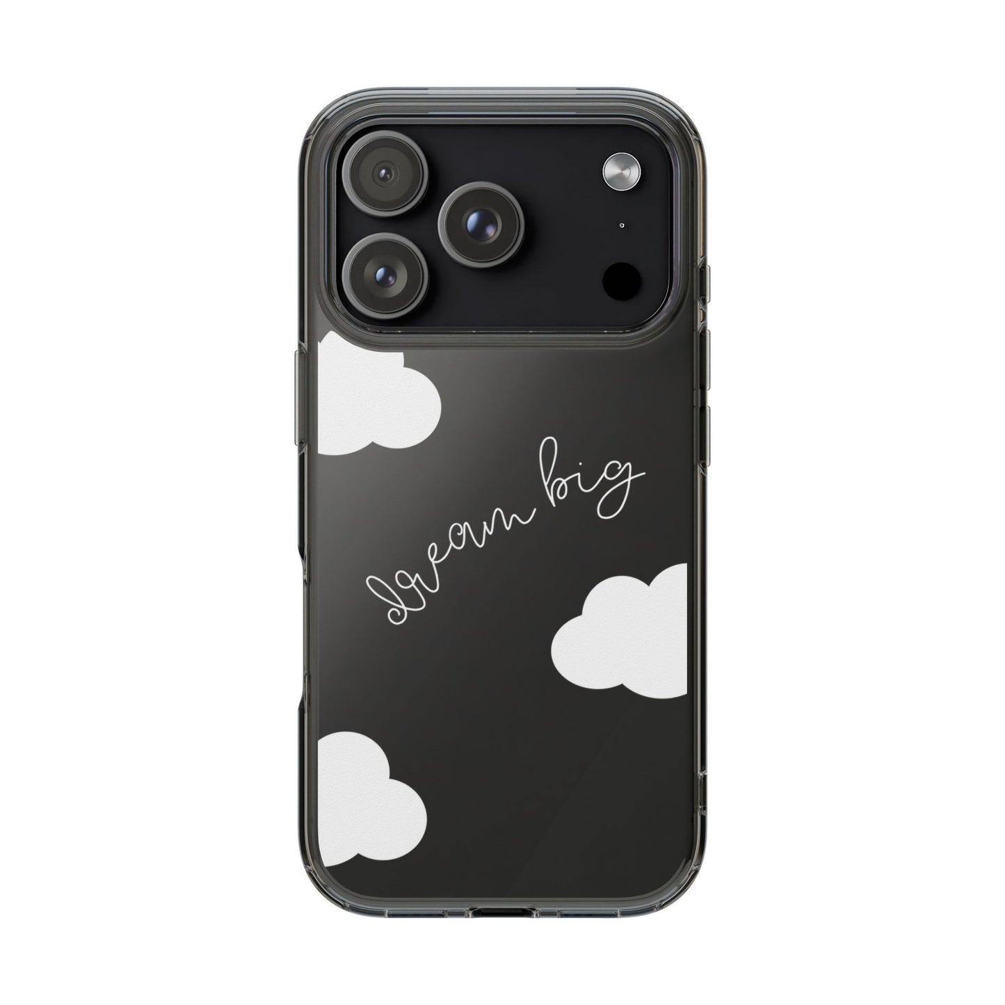 Dream Big Clear Phone Case