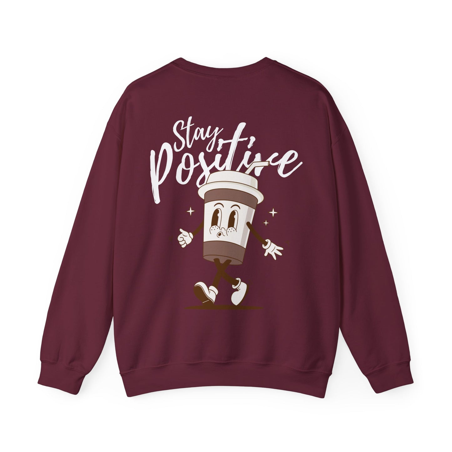 Stay Positive Sweatshirt