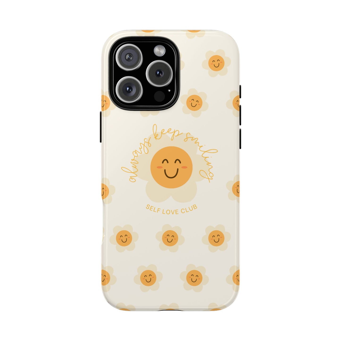 Always Keep Smiling Protective Phone Case