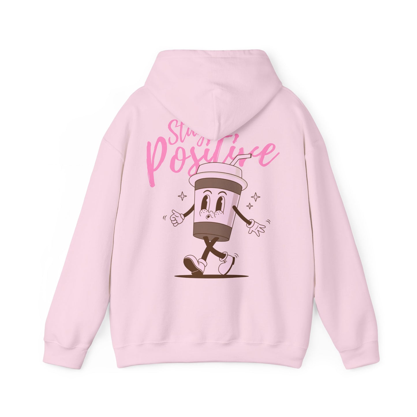 Stay Positive Hooded Sweatshirt