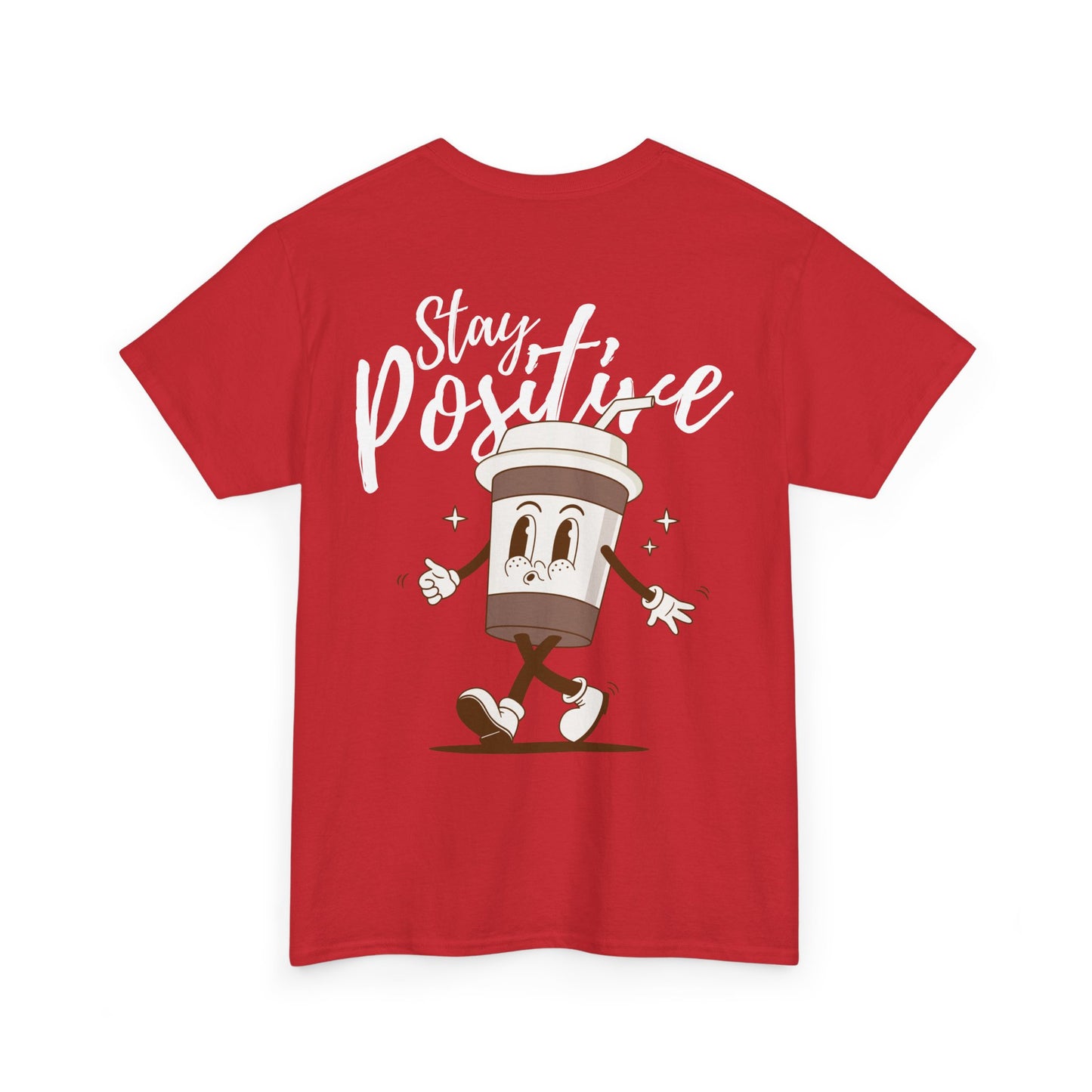 Stay Positive T-Shirt