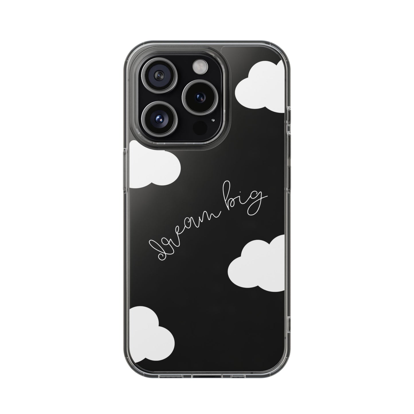 Dream Big Clear Phone Case
