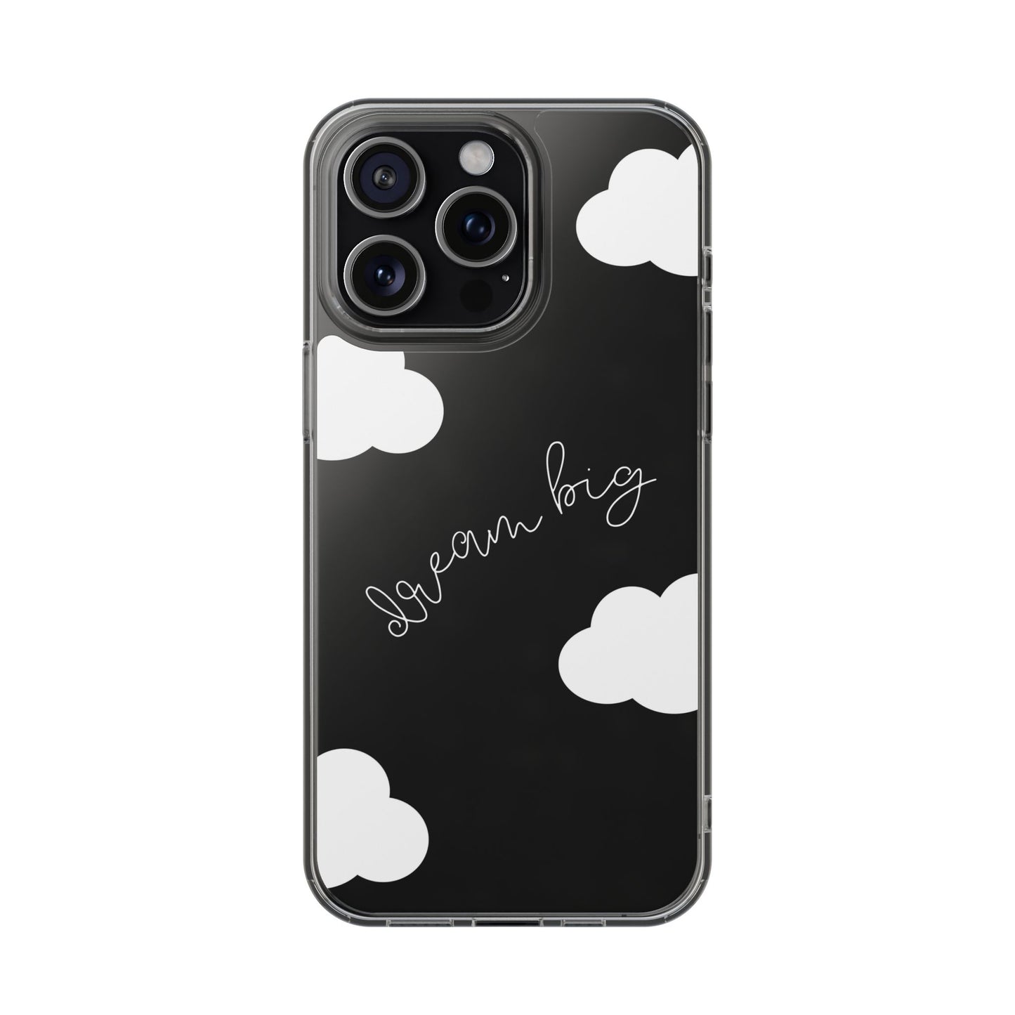 Dream Big Clear Phone Case