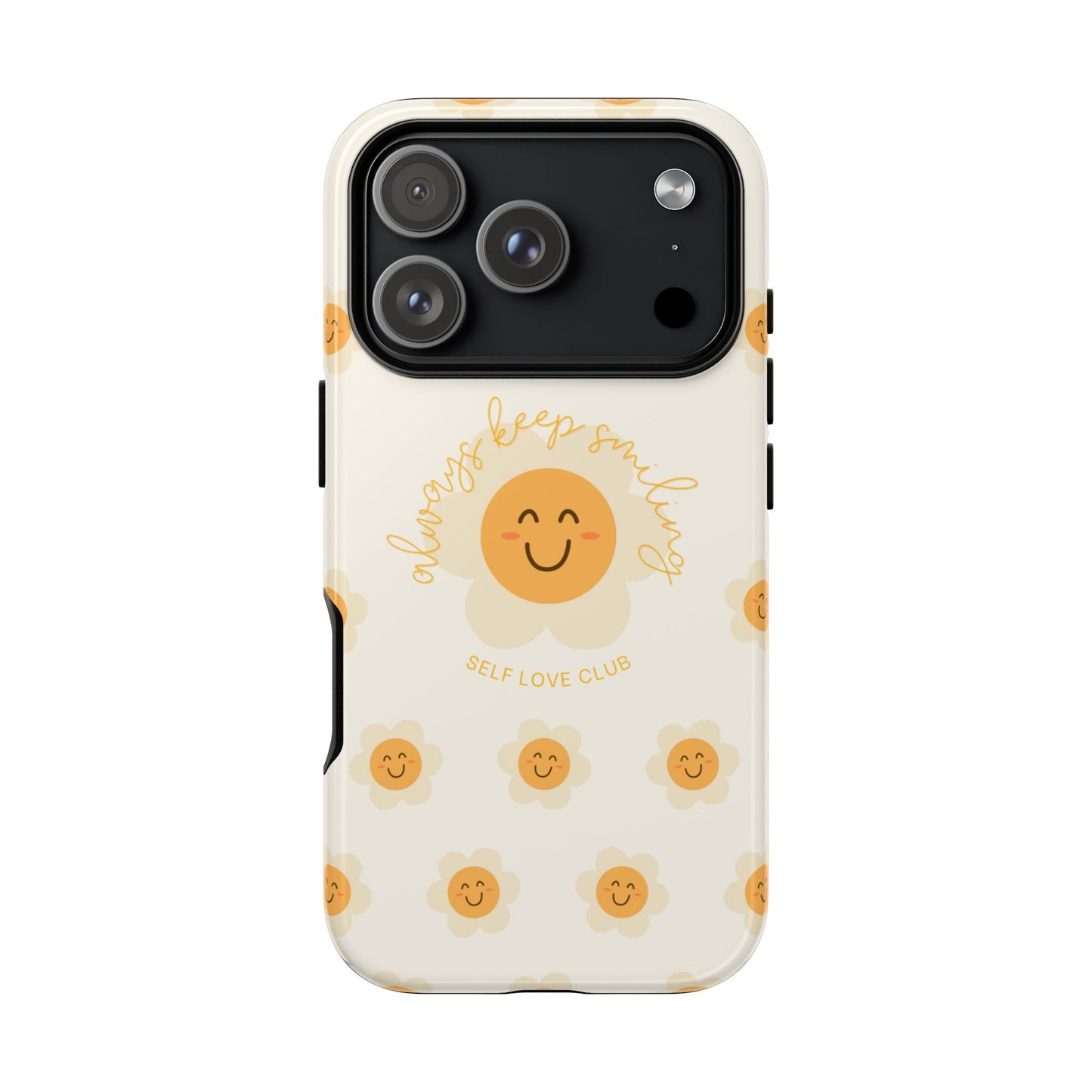 Always Keep Smiling Protective Phone Case