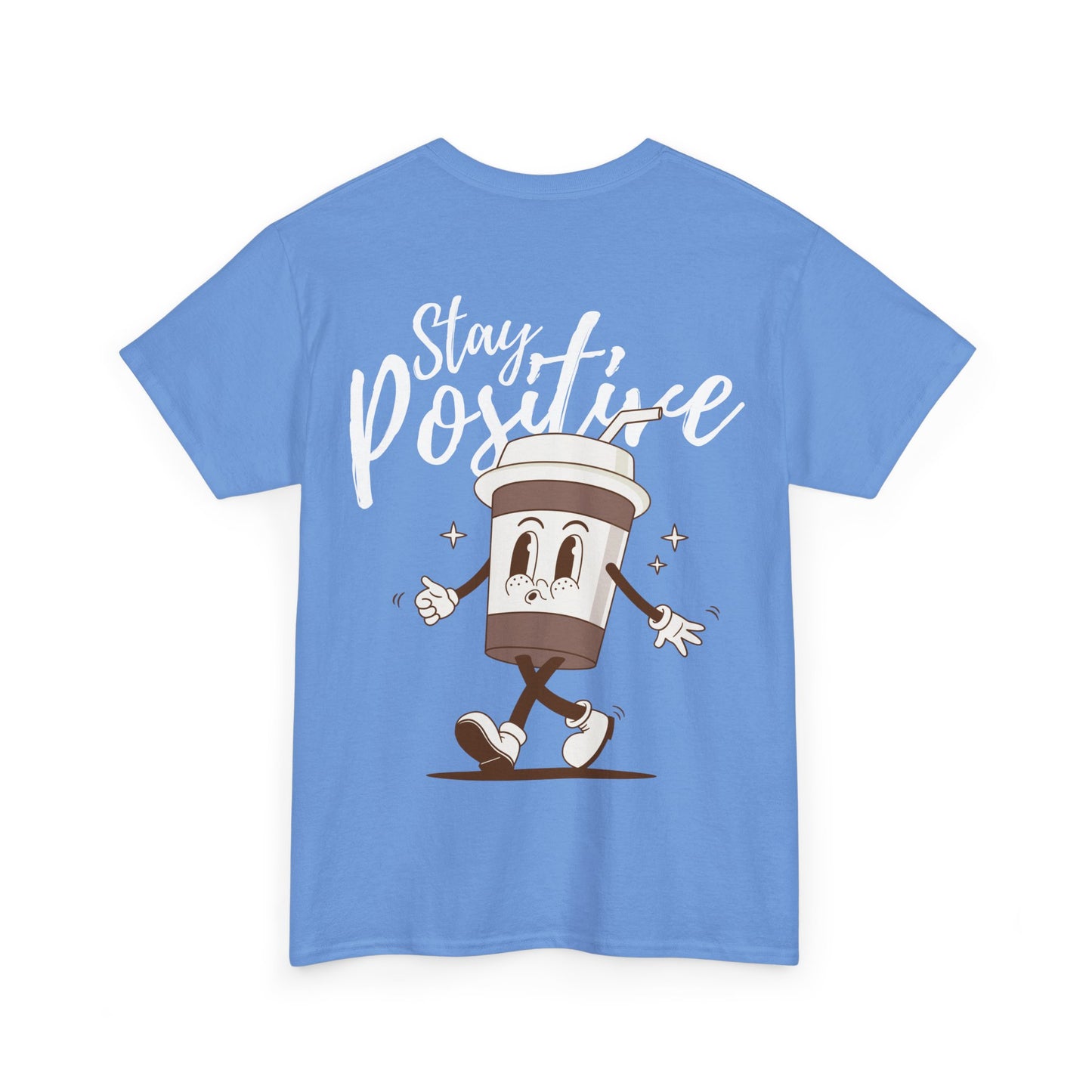 Stay Positive T-Shirt