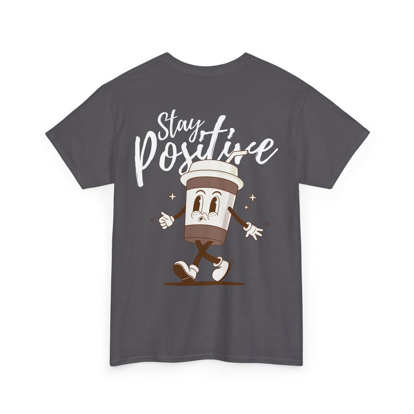 Stay Positive T-Shirt