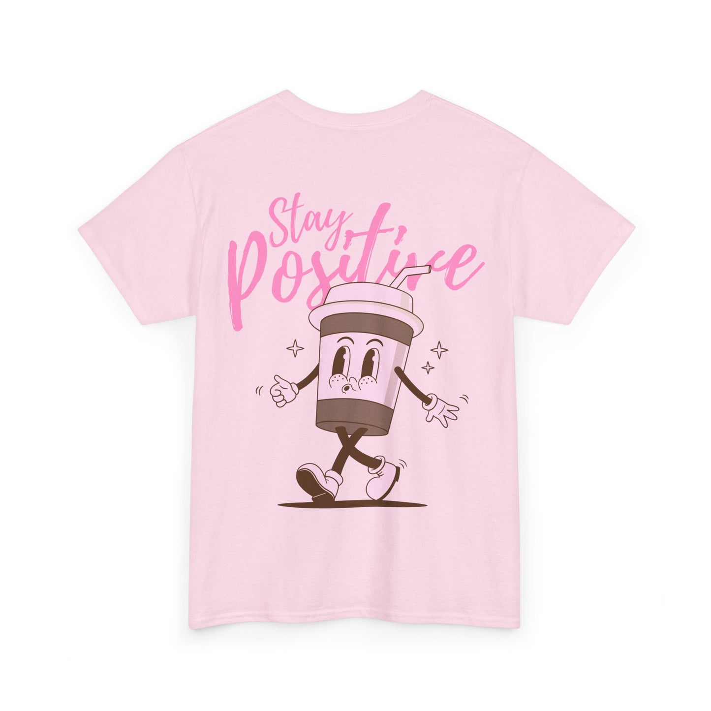Stay Positive T-Shirt