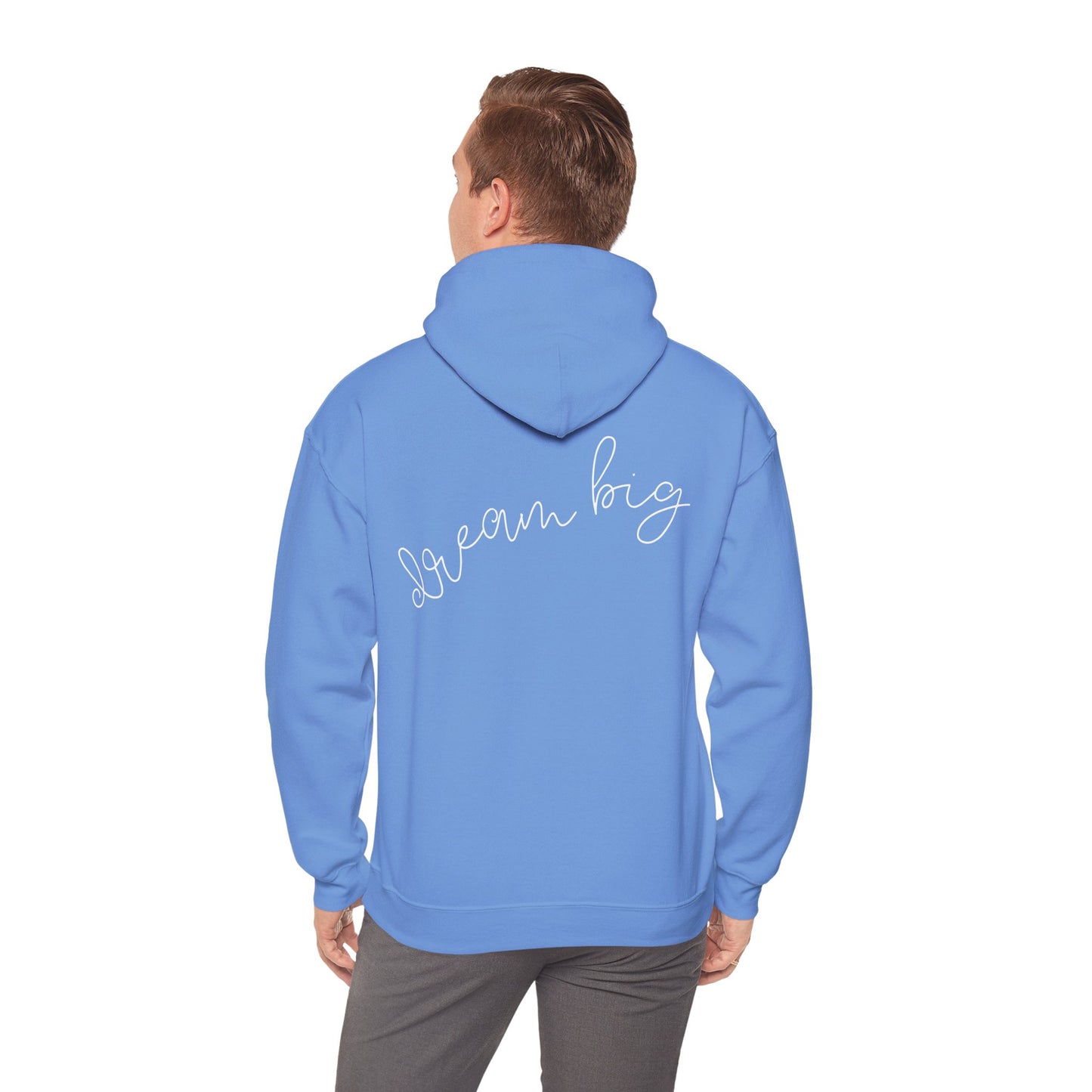 Dream Big Hooded Sweatshirt